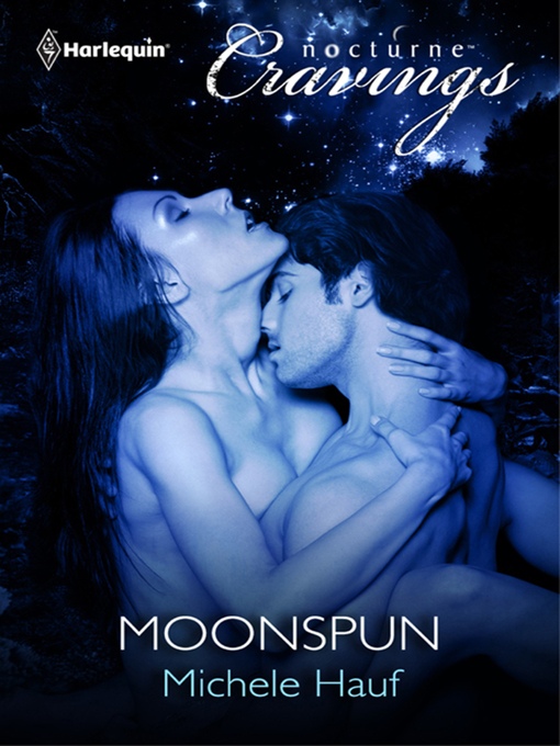 Title details for Moonspun by Michele Hauf - Available